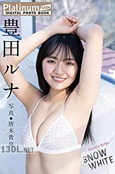 [豊田ルナ] SNOW WHITE