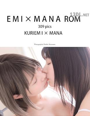 [黒澤奨平×くりえみ×真奈] くりえみ×真奈『EMI × MANA ROM』 309 pics