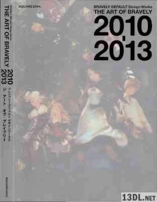 BRAVELY DEFAULT Design Works THE ART OF BRAVELY 2010‐2013