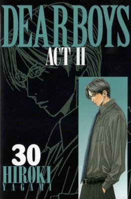 [八神ひろき] DEAR BOYS ACT2 全30巻
